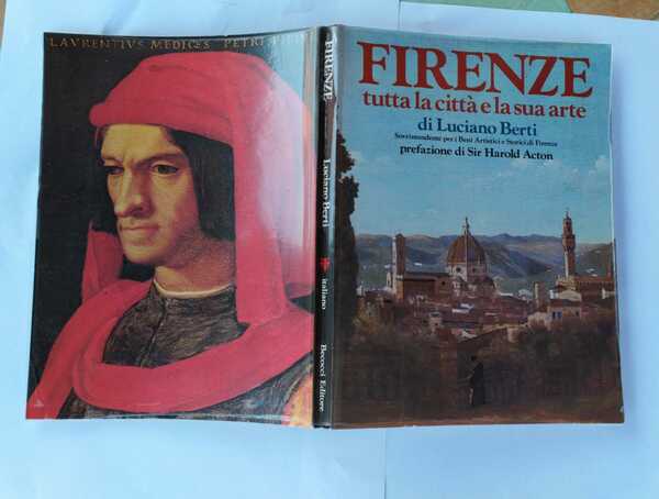 Firenze. Tutta la citta' e la sua arte