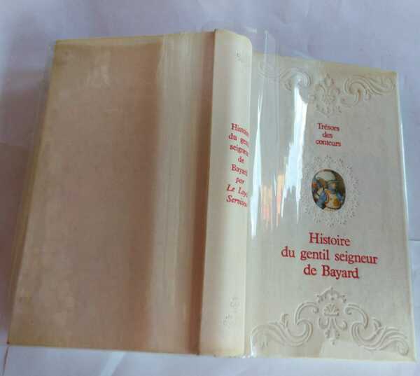 Histoire du gentil seigneur de Bayard