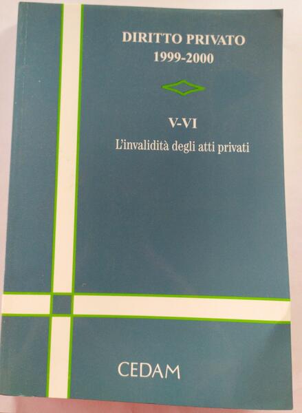 Diritto privato 1999-2000 V VI L'invalidita' degli atti privati