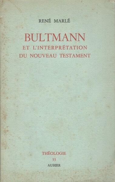 Bultmann et l'interpretation du nouveau testament