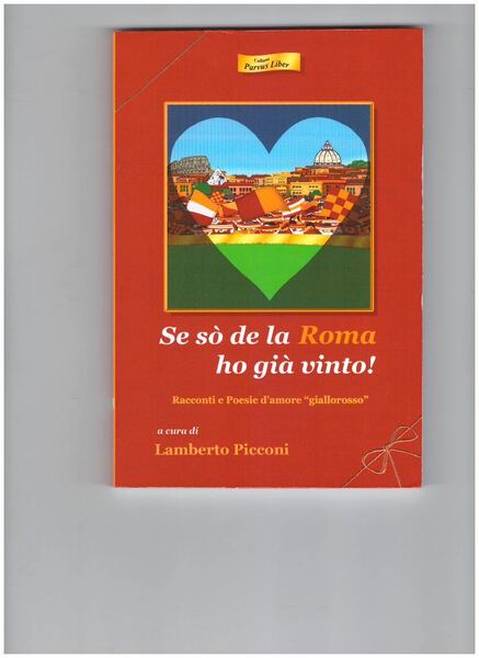 Se sò de la Roma ho già vinto! Racconti e …