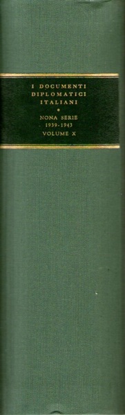 I documenti diplomatici italiani nona serie: 1939 - 1943 volume …