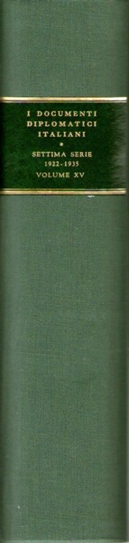I documenti diplomatici italiani settima serie: 1922 - 1935 volume …
