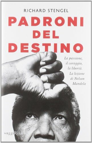 Padroni del destino. La passione, il coraggio, la libertà. La …