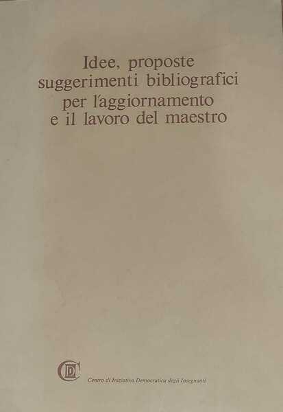 Idee, proposte suggerimenti per l'aggiornamento e il lavoro del maestro