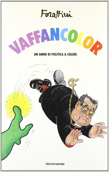 Vaffancolor. Un anno di politica a colori