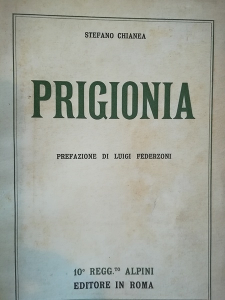 Prigionia. Prefazione di Luigi Federzoni.