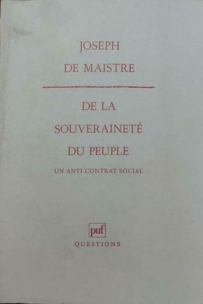 De la souveraineté du peuple. Un anti-contrat social