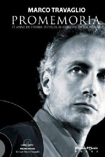 Promemoria. 15 anni di storia d'Italia ai confini della realtà. …