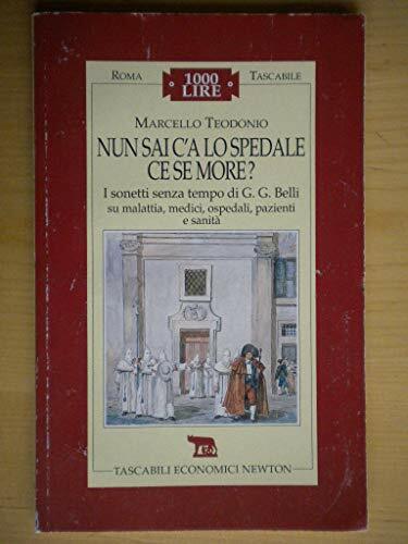 Nun sai c'a lo spedale ce se more?