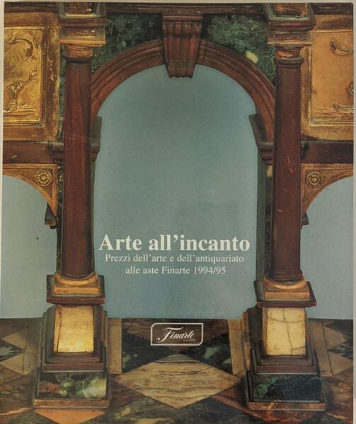 Arte all'incanto: mercato e prezzi dell'arte e dell'antiquariato alle aste …