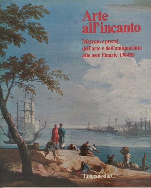 Arte all'incanto: mercato e prezzi dell'arte e dell'antiquariato alle aste …