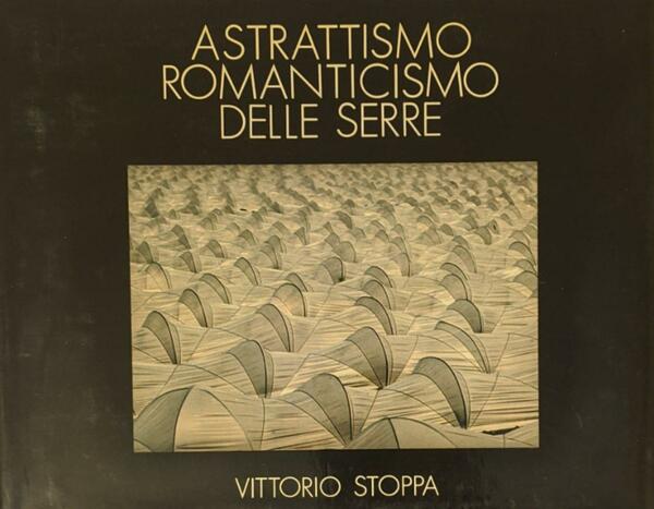 Astrattismo romanticismo delle serre