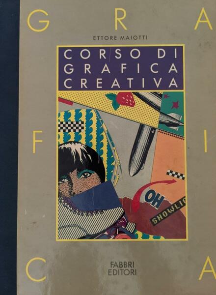Corso di Grafica Creativa Vol. 4. La grafica al Computer