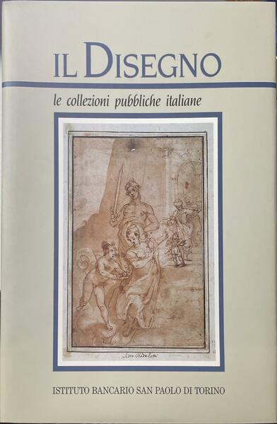 Il Disegno Le collezioni pubbliche italiane (prima parte)