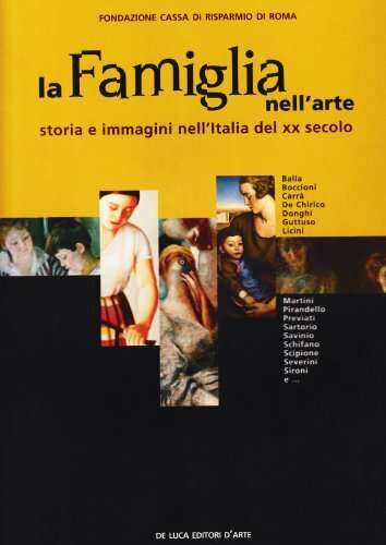La famiglia nell'arte. Storia e immagini nell'Italia del XX secolo