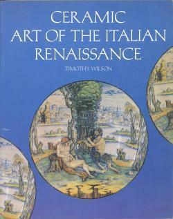 Ceramic Art of the Italian Renaissance