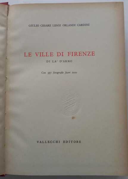 Le Ville di Firenze - Di qua d'Arno . di …