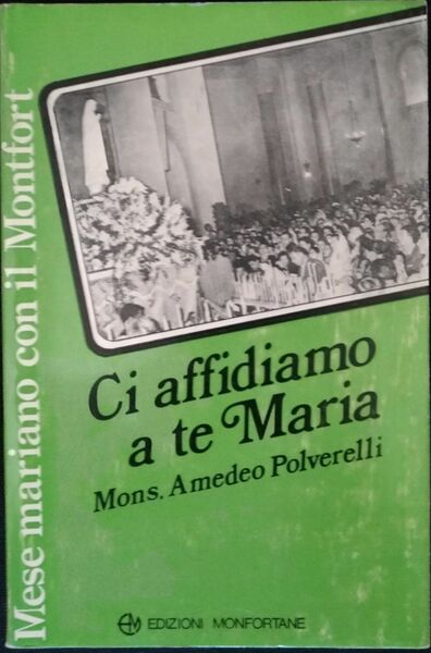 Ci affidiamo a te Maria
