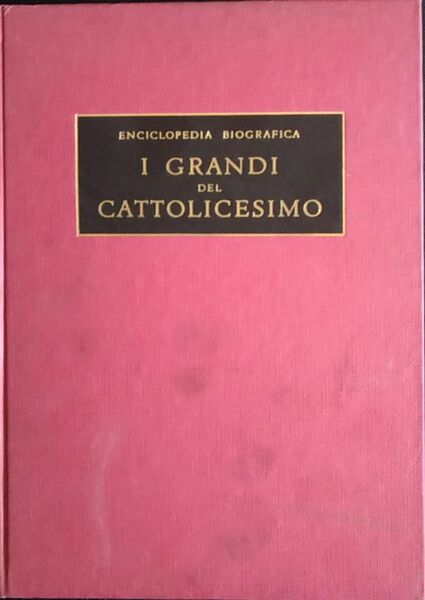 I grandi del cattolicesimo. Vol. 2