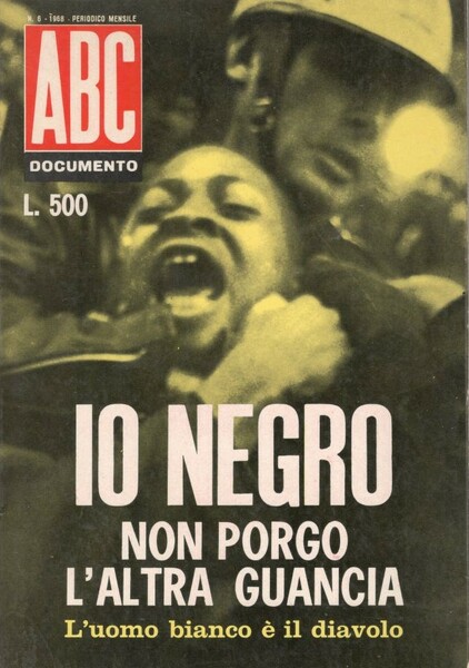Io negro non porgo l'altra guancia. L'uomo bianco é il …