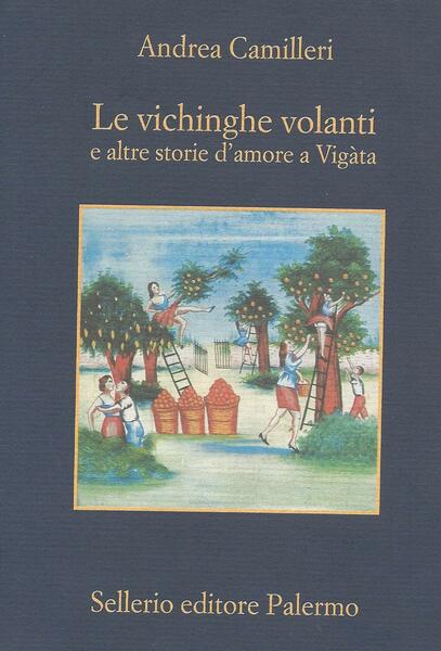 Le vichinghe volanti e altre storie d'amore a Vigàta