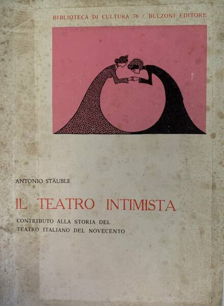 Il teatro intimista. Contributo alla storia del teatro italiano del …