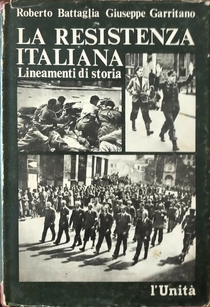 La resistenza italiana. Lineamenti di storia.
