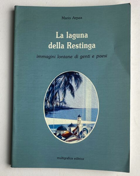 La laguna della Restinga. Immagini lontane di genti e paesi
