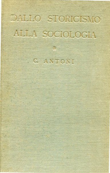 Dallo storicismo alla sociologia