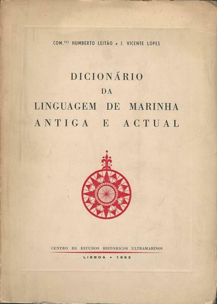 DICIONARIO DA LINGUAGEM DE MARINHA ANTIGUA E ACTUAL