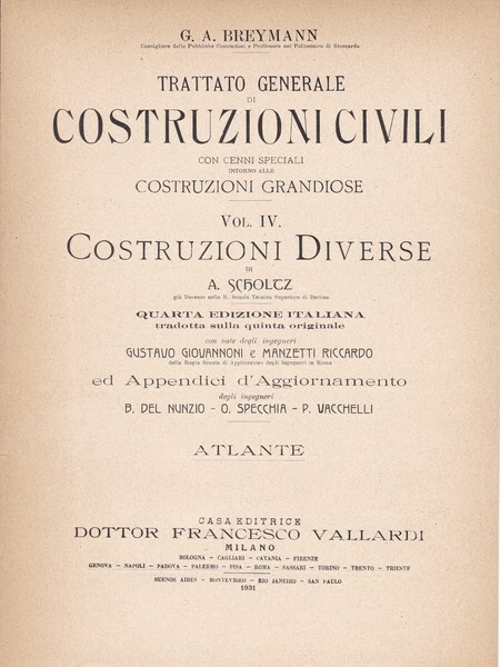Trattato generale di costruzioni civili. Vol. IV. Costruzioni diverse. Atlante.