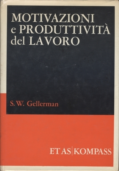 MOTIVAZIONI E PRODUTTIVITA' DEL LAVORO