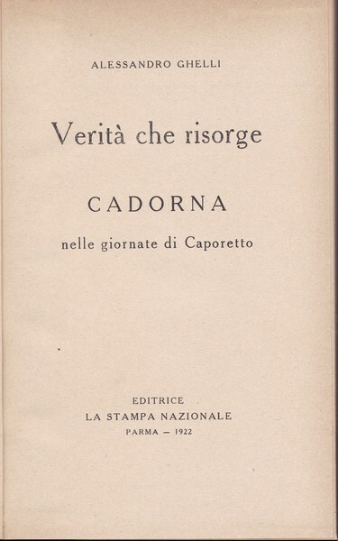 Verità che risorge. Cadorna nelle giornate di Caporetto.