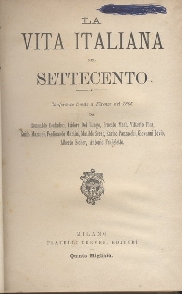 LA VITA ITALIANA NEL SETTECENTO - Conferenze tenute a Firenze …