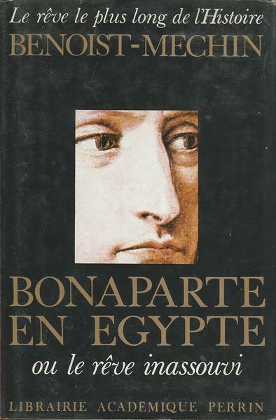 BONAPARTE EN EGYPT - OU LE RÊVE INASSOUVI