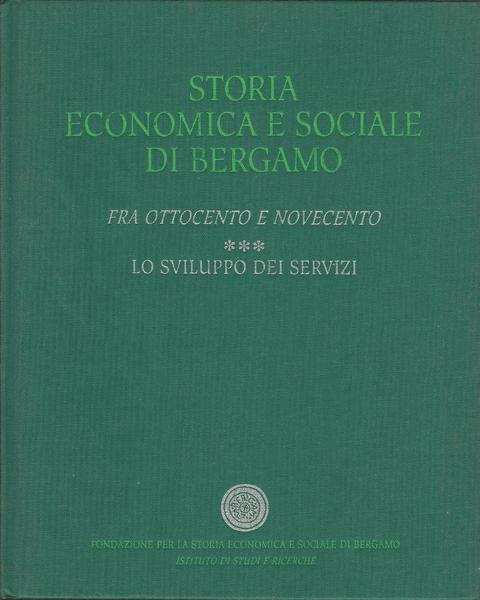 FRA OTTOCENTO E NOVECENTO. 3: LO SVILUPPO DEI SERVIZI