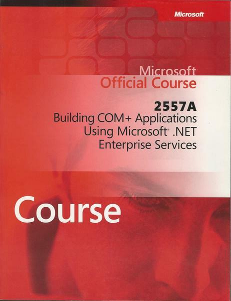 MICROSOFT OFFICIAL COURSE 2557A