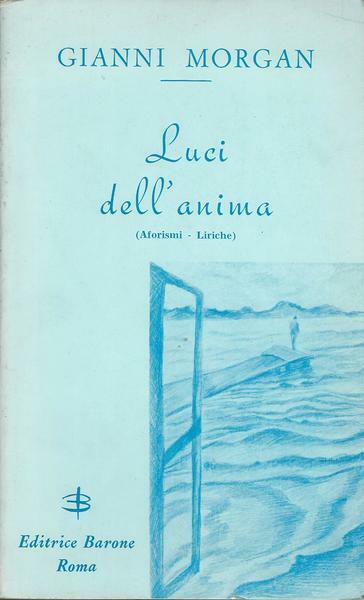 LUCI DELL'ANIMA (Aforismi - Liriche)