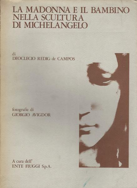 LA MADONNA E IL BAMBINO NELLA SCULTURA DI MICHELANGELO