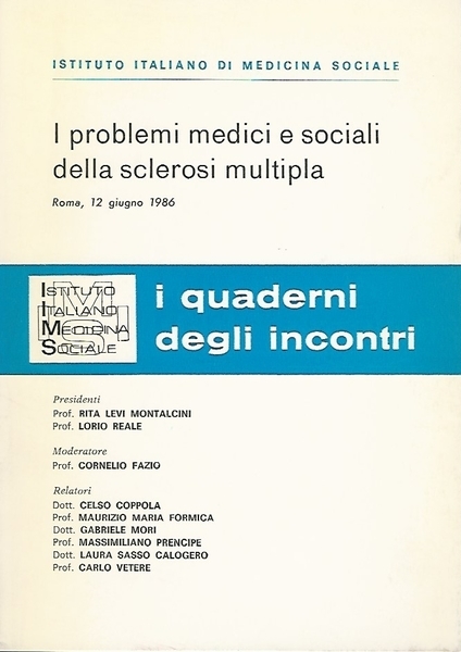 I PROBLEMI MEDICI E SOCIALI DELLA SCLEROSI MULTIPLA