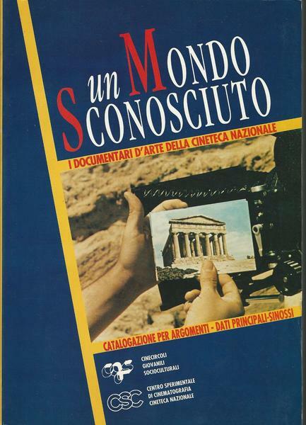 UN MONDO SCONOSCIUTO. I DOCUMENTARI D'ARTE DELLA CINETECA NAZIONALE