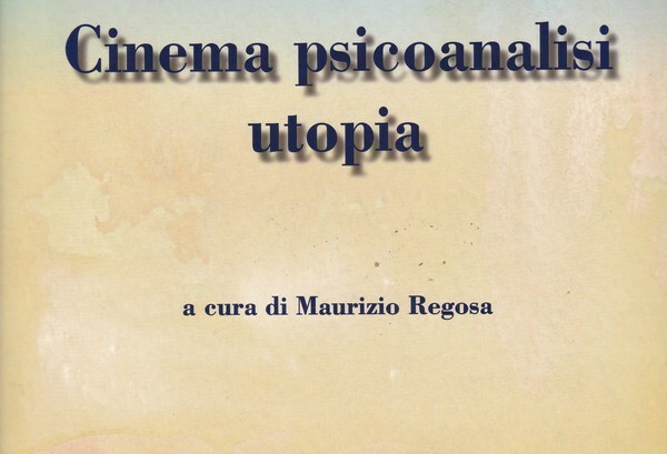 Cinema psicoanalisi utopia