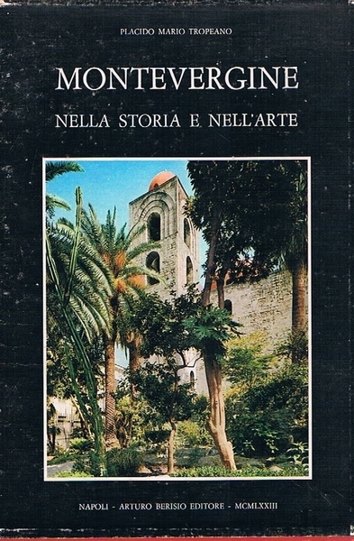 MONTEVERGINE NELLA STORIA E NELL'ARTE. Periodo normanno svevo