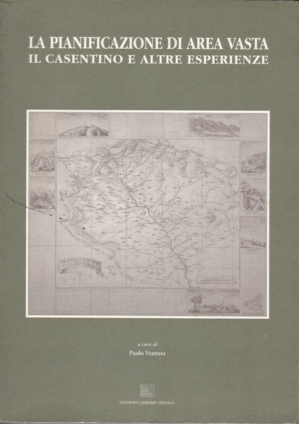 La pianificazione di area vasta. Il Casentino e altre esperienze.
