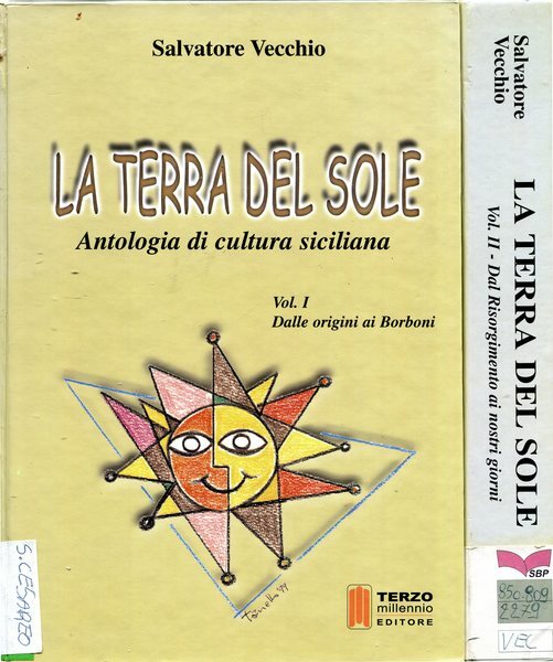 La terra del sole. Antologia di cultura siciliana - Volume …