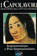 Impressionismo e Post-Impressionismo - I Capolavori Vol. IX