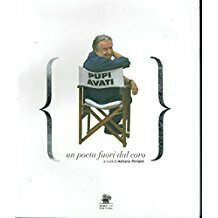 Pupi Avati - un poeta fuori dal coro