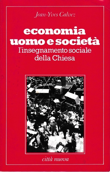 Economia uomo e società. L'insegnamento sociale della Chiesa