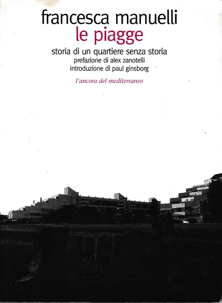 Le piagge. Storia di un quartiere senza storia